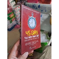 45 giây tạo nên thay đổi - Don Failla KỸ NĂNG HCM0910