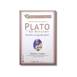 Những nhà tư tưởng lớn - Plato trong 60 phút - Walther Ziegler
