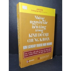 Những nguyên tắc nền tảng trong kinh doanh chứng khoán mới 60% bẩn bìa, ố, rách bìa, chữ viết nhiều 2008 John Boik HCM2205 KINH TẾ - TÀI CHÍNH - CHỨNG KHOÁN