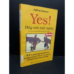 Yes! hãy nói mỗi ngày mới 80% ố nhẹ 2009 HCM2809 Jeffrey Gitomer KỸ NĂNG