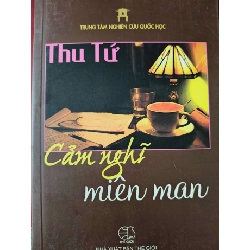 CẢM NGHĨ MIÊN MAN - THU TỨ - 2015 - 379 trang ANTQ2308 VĂN HỌC