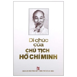Di Chúc Của Chủ Tịch Hồ Chí Minh - Chủ tịch Hồ Chí Minh (Mới 100%) Tiểu sử, hồi ký, NXB Tổng Hợp TPHCM - SÁCH ĐẠI HỌC