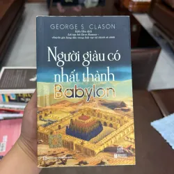 NGƯỜI GIÀU CÓ NHẤT THÀNH BABYLON – GEORGE S. CLASON- K2 997150