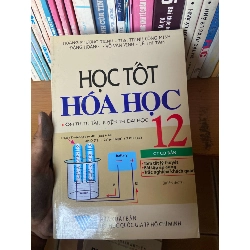 (TẶNG BOOKMARK) Học Tốt Hóa Học 12 Chương Trình Cơ Bản (Ôn Thi Tú Tài, Luyện Thi Đại Học) - Hoàng Phương Trinh, Trịnh Công Minh, Đặng Hoàng, Võ Văn Vinh, Lê Thị Tâm 2008 Tham khảo - luyện thi RBK-AK1T2