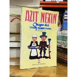 Chuyện Đời Trong Quán Rượu - Azit Nexin 449767