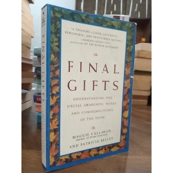 Final gifts - Maggie Callanan and Patricia Kelley