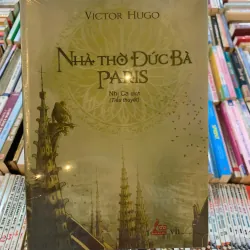 NHÀ THỜ ĐỨC BÀ PARIS - VICTOR HUGO (NHỊ CẢ DỊCH)  1006816