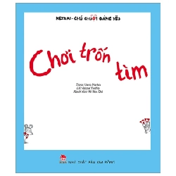 Nezumi - Chú Chuột Đáng Yêu - Chơi Trốn Tìm - Ueno Noriko, Nakae Yoshio (Mới 100%) Truyện thiếu nhi, NXB Kim Đồng - SÁCH ĐẠI HỌC