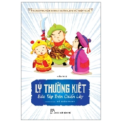 Tranh Truyện Danh Nhân Lịch Sử Việt Nam - Lý Thường Kiệt Bão Táp Trên Chiến Lũy - Đỗ Biên Thùy (Mới 100%) Truyện thiếu nhi, NXB Trẻ - SÁCH ĐẠI HỌC