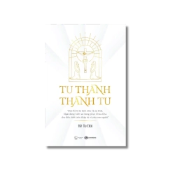 Tu thành - Thành tu - Kẻ Tu Đời Vanvosach