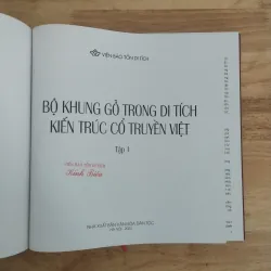 Sách kiến trúc: Bộ khung gỗ trong di tích kiến trúc cổ truyền Việt tập 1 603615