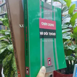 CHÂN DUNG VÀ ĐỐI THOẠI + XUNG QUANH CUỐN "CHÂN DUNG VÀ ĐỐI THOẠI" CỦA TRẦN ĐĂNG KHOA 717756