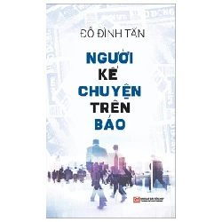 Người Kể Chuyện Trên Báo - Đỗ Đình Tấn 285860