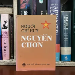 II Tựa sách: Người Chỉ Huy _ Nguyễn Chơn - 2002