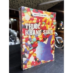 Thuốc kháng sinh - Dược sĩ Bùi Kim Tùng
