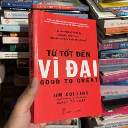 II Sách Kỹ Năng: Từ Tốt Đến Vĩ Đại - JIM COLLINS - 2012