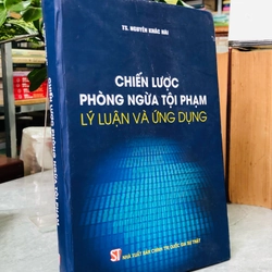 CHIẾN LƯỢC PHÒNG NGỪA TỘI PHẠM LÝ LUẬN VÀ ỨNG DỤNG