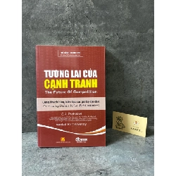 Tương lai của cạnh tranh-Tủ sách doanh trí Sách kinh tế - tài chính - chứng khoán STB0302