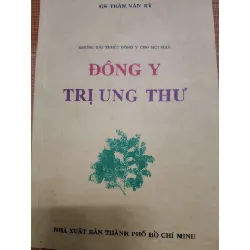 (Remake)A210 Đông y trị ung thư - 164 trang - SỨC KHỎE - THỂ THAO - An Nhiên Thư Quán - ANTQ3110-39