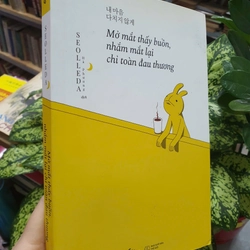 MỞ MẮT THẤY BUỒN, NHẮM MẮT LẠI CHỈ TOÀN ĐAU THƯƠNG