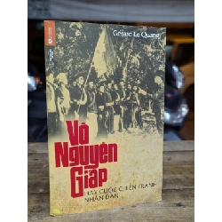 VÕ NGUYÊN GIÁP HAY CUỘC CHIẾN TRANH NHÂN DÂN - GERARD LE QUANG 299010