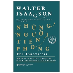 Những Người Tiên Phong - The Inovators - Walter Isaacson