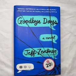 YA / Contemporary Fiction – Jeff Zentner | GOODBYE DAYS (hardcover)