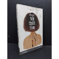 Hôm nay tôi thất tình mới 70% ố bẩn 2019 HCM1008 Hạ Vũ VĂN HỌC Rebooks.vn
