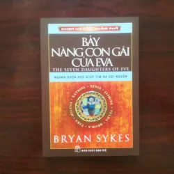 [Sách Sinh Học] The Seven Daughters Of Eva - Bảy Nàng Con Gái Của Eva (Brian Sykes)