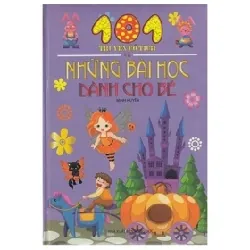 101 Truyện Cổ Tích Và Những Bài Học Dành Cho Bé - Minh Huyền