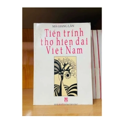 Tiến trình thơ hiện đại Việt Nam - Mã Giang Lân - VĂN HỌC - Văn võ - VAVO3110-128