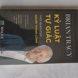 Kỷ luật tự giác - Brian Tracy (mới 99,9%) 160937