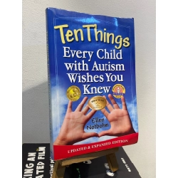 Ten Things Every Child with Autism Wishes You Knew - Ellen Notbohm