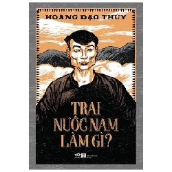 Trai Nước Nam Làm Gì? - Hoàng Đạo Thúy