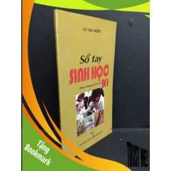 (TẶNG BOOKMARK) Sổ tay sinh học 10 mới 80% ố 2007 RBK0612 Võ Văn Chiến GIÁO TRÌNH, CHUYÊN MÔN