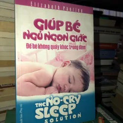 Giúp bé ngủ ngon giấc - Để bé không quấy khóc trong đêm - Elizabeth Pantley