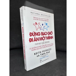 Đừng Bao Giờ Đi Ăn Một Mình, Keith Ferrazzi, Mới 90%  SBM270325 Blogmeo 27525