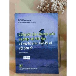 Công ước của Liên Hợp Quốc và pháp luật Việt Nam về xóa bỏ phân biệt đối xử với phụ nữ