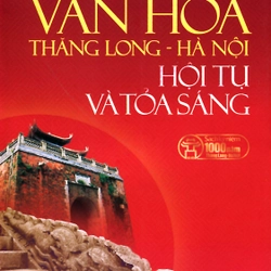 Văn Hóa Thăng Long - Hà Nội, Hội Tụ Và Tỏa Sáng