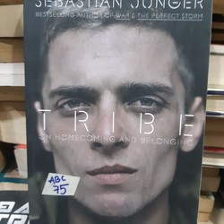 Tribe: On Homecoming And Belonging - Sebastian Junger