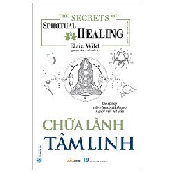 The Little Book Of Spiritual Healing - Chữa Lành Tâm Linh - Elsie Wild