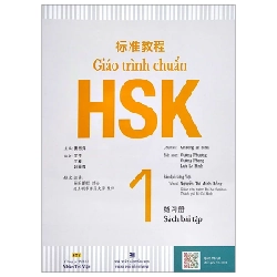 Giáo Trình Chuẩn HSK 1 - Sách Bài Tập - Khương Lệ Bình, Vương Phương, Vương Phong, Lưu Lệ Bình (Mới 100%) Tiếng Hoa, NXB Tổng Hợp TPHCM - SÁCH ĐẠI HỌC 485389