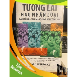 (TẶNG BOOKMARK) TƯƠNG LAI HẬU NHÂN LOẠI- Francis Fukuyama Sách lịch sử - triết học RBK0302