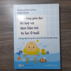 Sách Nền tảng giáo dục trí tuệ và tâm hồn trẻ từ lúc 0 tuổi