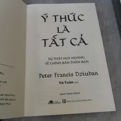 Ý THỨC LÀ TẤT CẢ - PETER FRANCIS DZIUBAN 747685