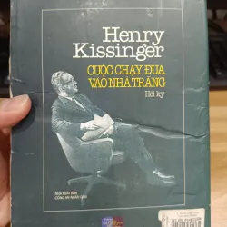 Cuộc chạy đua vào nhà trắng - Hồi ký Henry Kissinger  992443