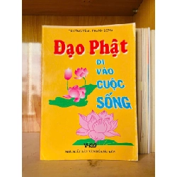 Đạo Phật đi vào cuộc sống - TÂM LINH - TÔN GIÁO - THIỀN - VAVO2911-218