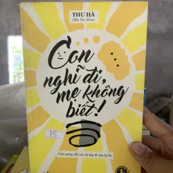 Con nghĩ đi mẹ không biết