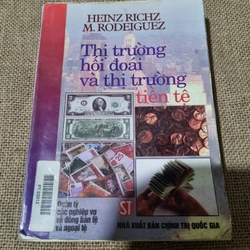 Thị trường hối đoái và thị trường tiền tệ| Tác giả: Heinz Richl -M.Rodeiguez