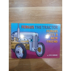 Fergus the Tractor: Fergus Gets a New Friend - Steve Burnside 543931